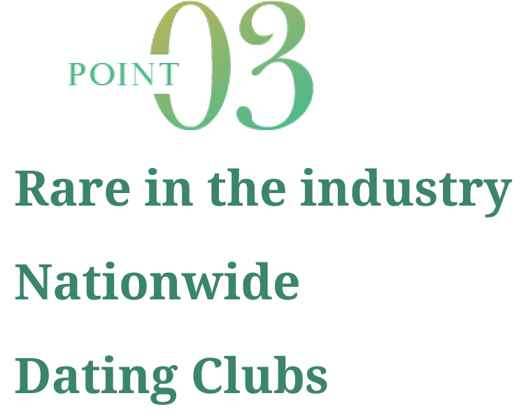 A rare nationwide dating club in the industry