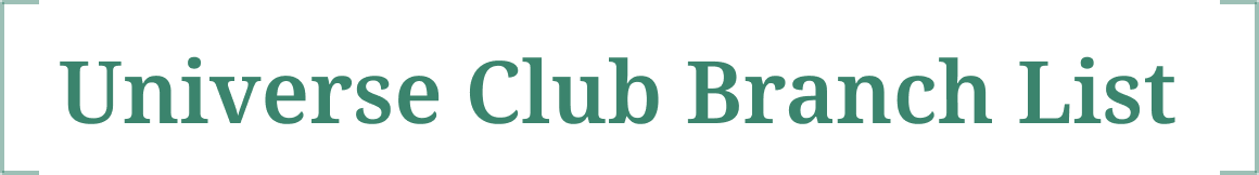 Universe Club Branch List